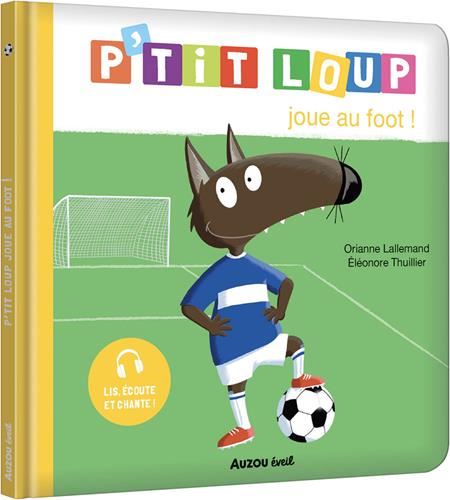 P'tit Loup joue au foot !